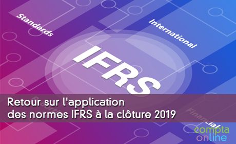 Retour sur l'application des normes IFRS  la clture 2019