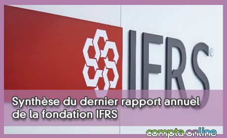 Synthse du dernier rapport annuel de la fondation IFRS