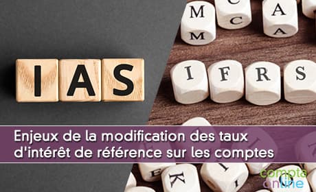 Enjeux de la modification des taux d'intrt de rfrence sur les comptes