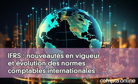 IFRS : nouveauts en vigueur et volution des normes comptables internationales