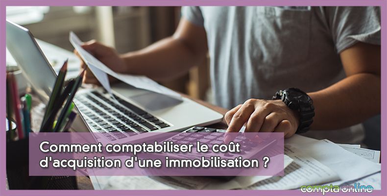 Coût d'acquisition d'une immobilisation corporelle