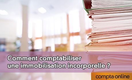 Comment comptabiliser une immobilisation incorporelle ?