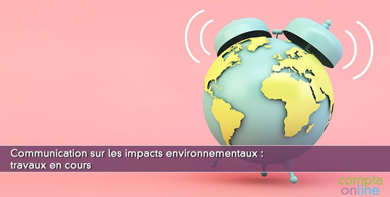 Communication sur les impacts environnementaux : travaux en cours