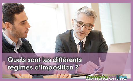 Quels sont les diffrents rgimes d'imposition ?