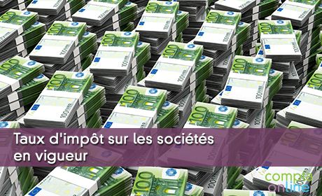 Taux d'impt sur les socits en vigueur