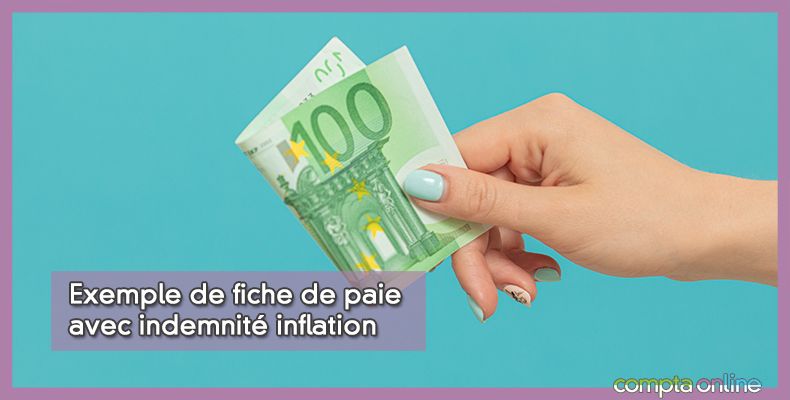 Exemple de fiche de paie avec indemnité inflation