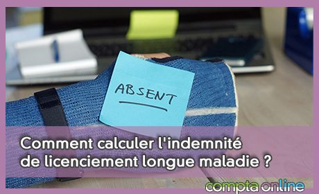 Comment calculer l'indemnit de licenciement longue maladie ?