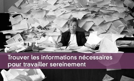 Trouver les informations nécessaires pour travailler sereinement