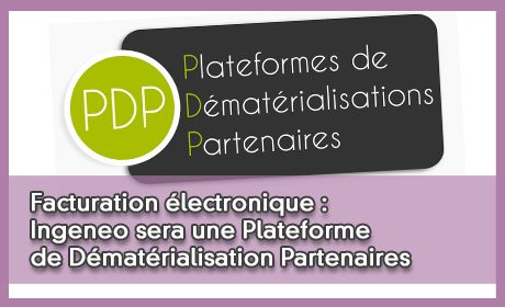 Facturation lectronique : Ingeneo sera une Plateforme de Dmatrialisation Partenaires