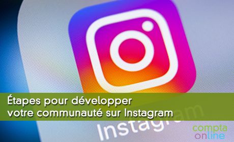 tapes pour dvelopper votre communaut sur Instagram