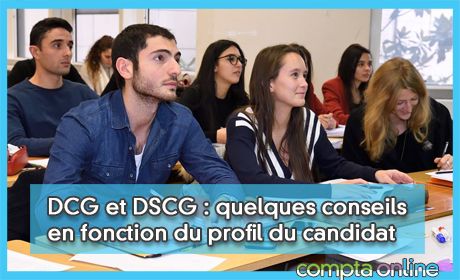 DCG et DSCG : quelques conseils en fonction du profil du candidat