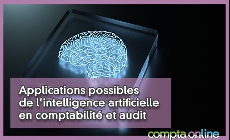 Applications possibles de l'intelligence artificielle en comptabilit et audit