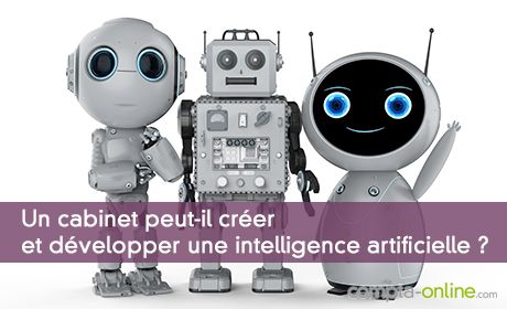 Un cabinet peut-il créer et développer une intelligence artificielle ?