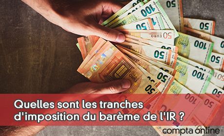 Quelles sont les tranches d'imposition du barme de l'IR ?