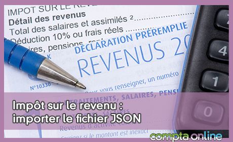 Impt sur le revenu : importer le fichier JSON