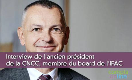 Interview de l'ancien prsident de la CNCC, membre du board de l'IFAC