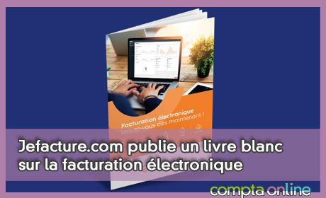 Jefacture.com publie un livre blanc sur la facturation lectronique