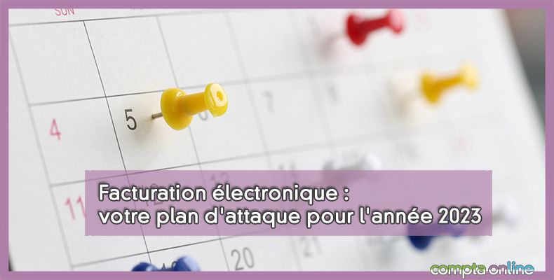 Facturation électronique : votre plan d'attaque pour l'année 2023