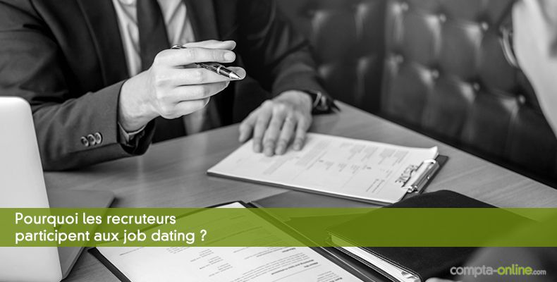 Pourquoi les recruteurs participent aux job dating ?