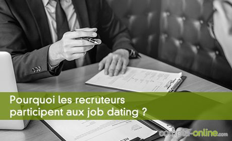 Pourquoi les recruteurs participent aux job dating ?