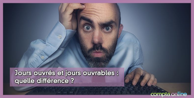 Jours ouvrés jours ouvrables