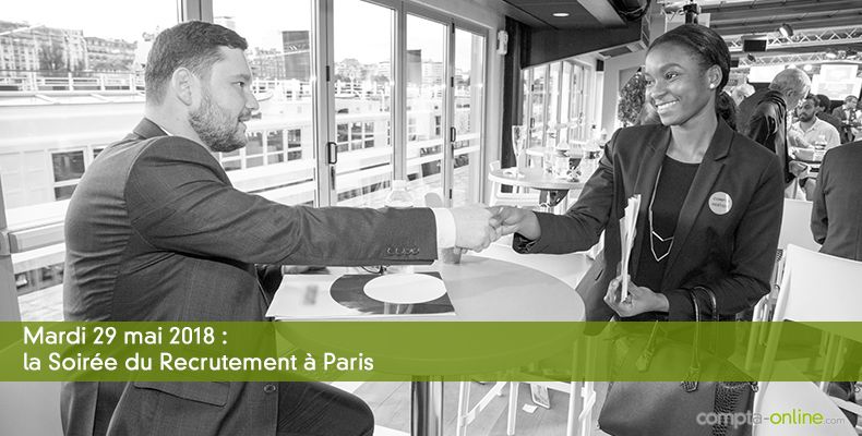 Mardi 29 mai 2018 : la Soirée du Recrutement à Paris