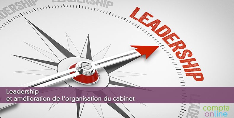 Leadership et amélioration de l'organisation du cabinet