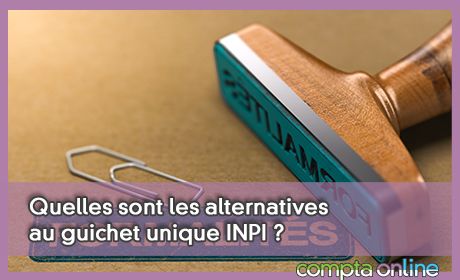 Quelles sont les alternatives au guichet unique INPI ?