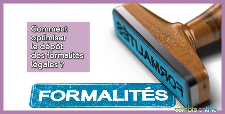 Comment optimiser le dépôt des formalités légales ?