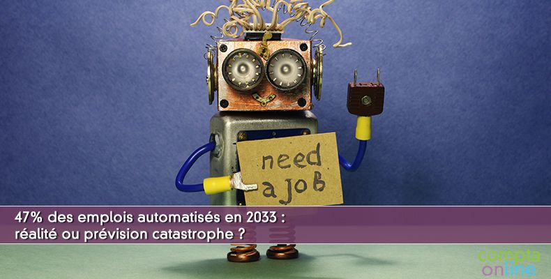 47% des emplois automatisés en 2033 : réalité ou prévision catastrophe ?