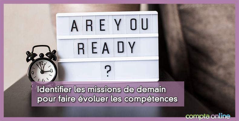 Identifier les missions de demain pour faire évoluer les compétences