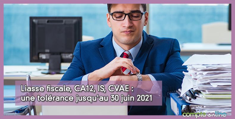 Quel délai pour le dépôt de la liasse fiscale ?