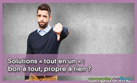 Solutions  tout en un  : bon  tout, propre  rien ?