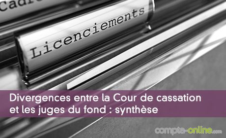 Divergences entre la Cour de cassation et les juges du fond : synthèse