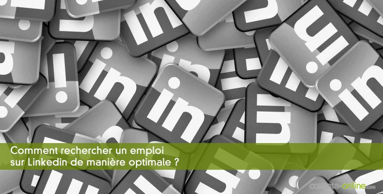 Comment rechercher un emploi sur Linkedin de manire optimale ?