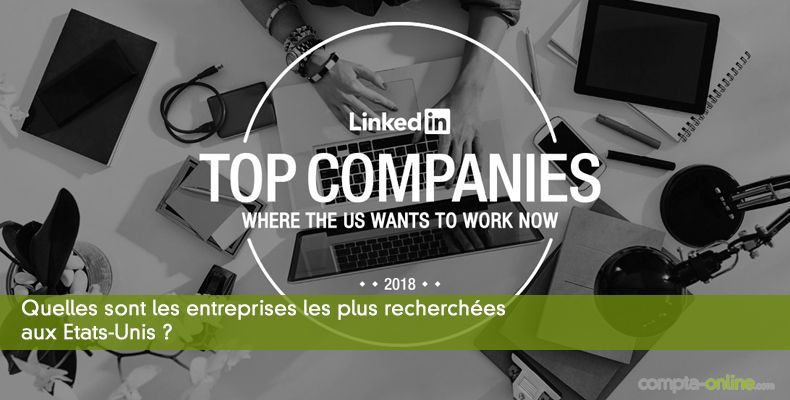 Quelles sont les entreprises les plus recherchées aux Etats-Unis ?