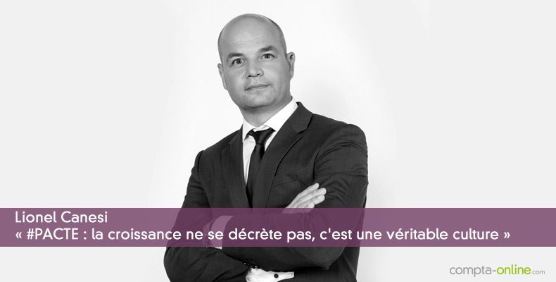 #PACTE : « la croissance ne se décrète pas, c'est une véritable culture »
