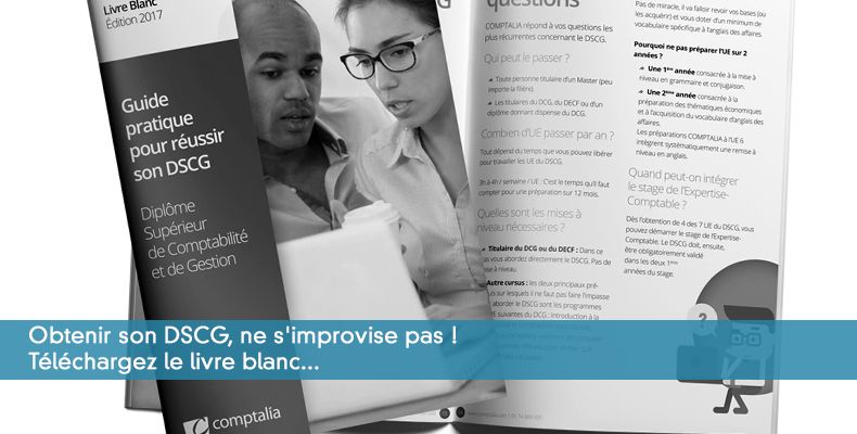 Obtenir son DSCG, ne s'improvise pas ! Téléchargez le livre blanc...