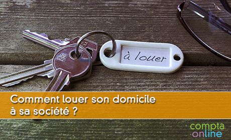 Location du domicile par sa socit