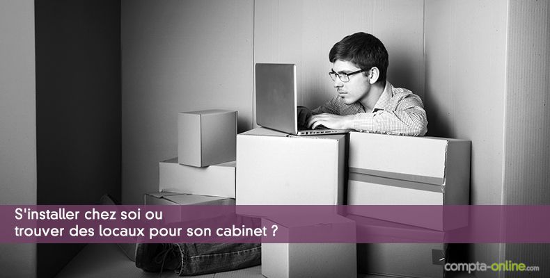 S'installer chez soi ou trouver des locaux pour son cabinet ?