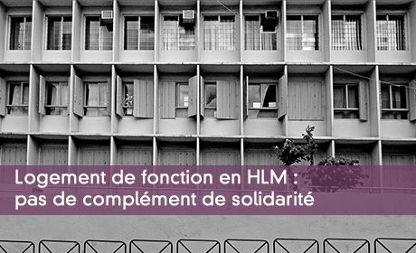Logement de fonction en HLM : pas de complément de solidarité