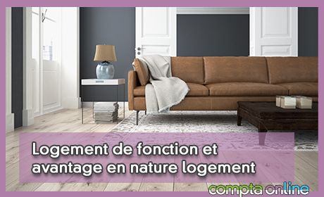 Logement de fonction et avantage en nature logement