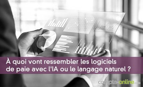 À quoi vont ressembler les logiciels de paie avec l'IA ou le langage naturel ?