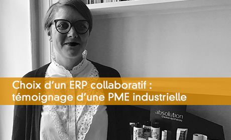 Choix d'un ERP collaboratif : témoignage d'une PME industrielle