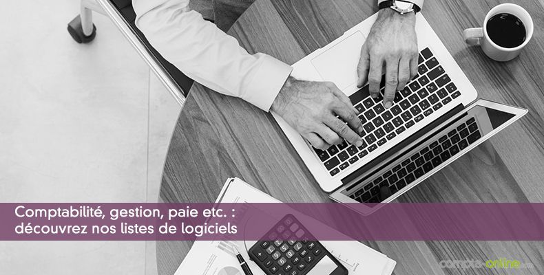 Comptabilité, gestion, paie etc. : découvrez nos listes de logiciels