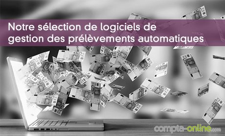 Notre sélection de logiciels de gestion des prélèvements automatiques