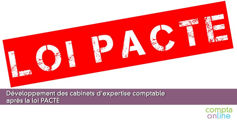 Développement des cabinets d'expertise comptable après la loi PACTE