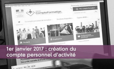 1er janvier 2017 : création du compte personnel d'activité