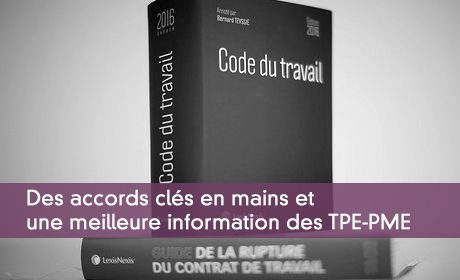 Des accords cls en mains et une meilleure information des TPE-PME