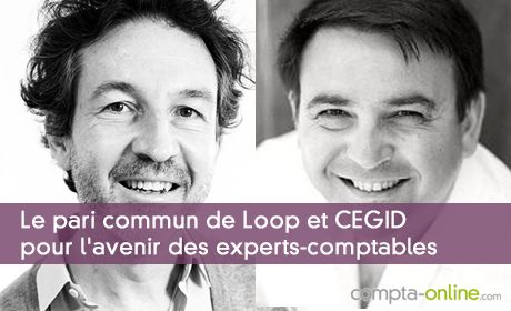 Le pari commun de Loop Software et Cegid pour l'avenir des experts-comptables